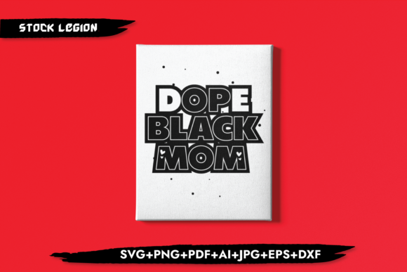 Dope Black Mom Bold Graphics and Crafts Review