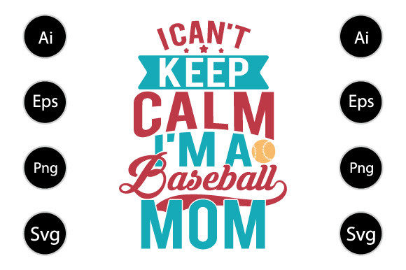 I Can t Keep Calm I m a Baseball Mom Graphics and Crafts Review