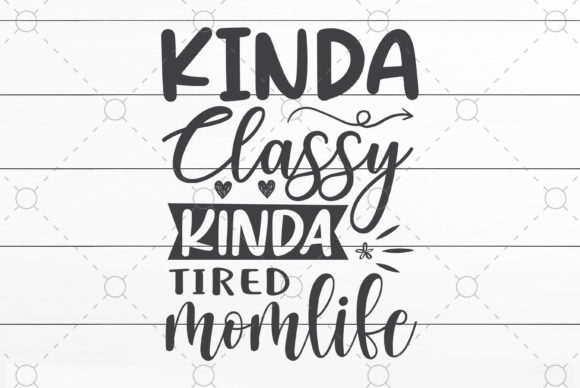 Kinda Classy Kinda Tired Mom Life Embroidery Review