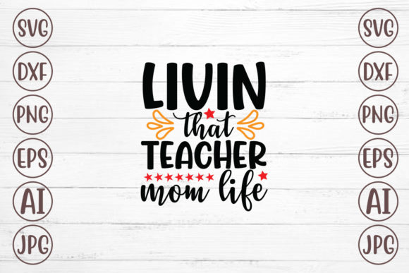 Livin That Teacher Mom Life Graphics and Crafts Review