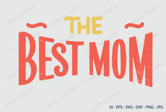 Mothers Day Best Mom Graphics for Crafts
