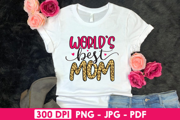 World s Best Mom, Sublimation Design PNG Review
